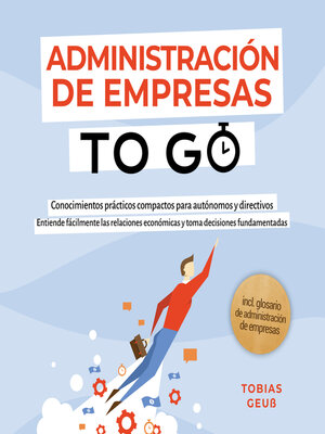cover image of Administración de Empresas to Go – Conocimientos prácticos compactos para autónomos y directivos